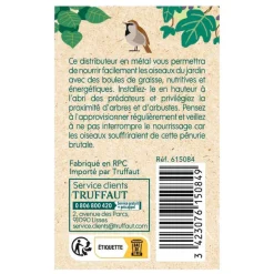 TRUFFAUT BIODIVERSITÉ - Distributeur de boules de graisse Naïve en métal pour oiseaux